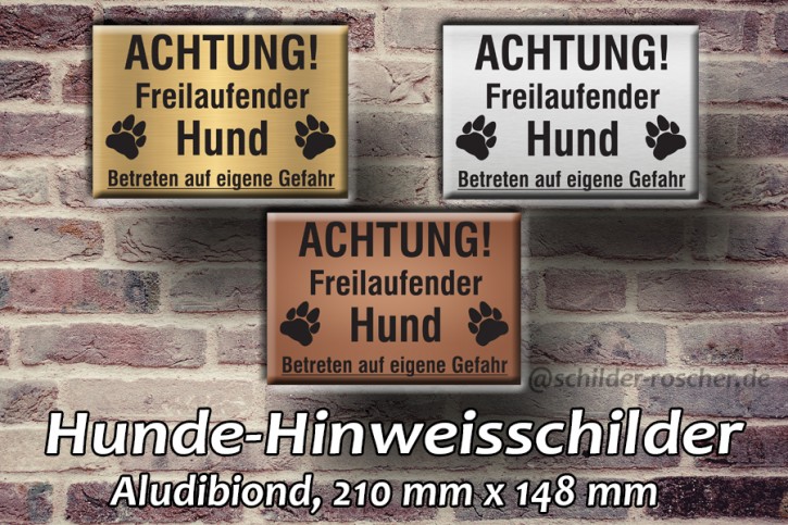 Achtung freilaufender Hund / Betreten auf eigene Gefahr versch. Farben und Größen