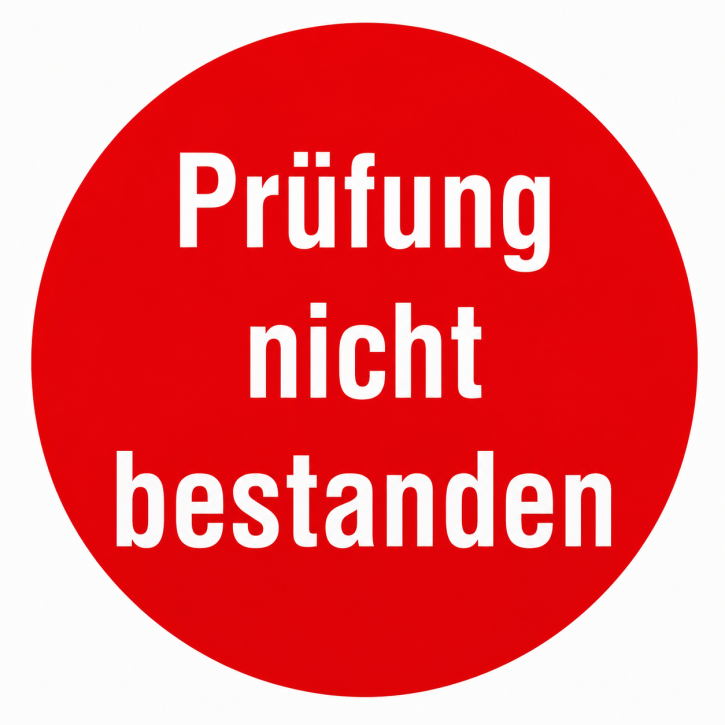 Prüfplakette „Prüfung nicht bestanden“ – Ø 30 mm, 21 Stück auf Bogen