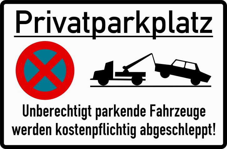 Privatparkplatz Unberechtigt parkende Austos werden kostenpflichtig abgeschleppt!