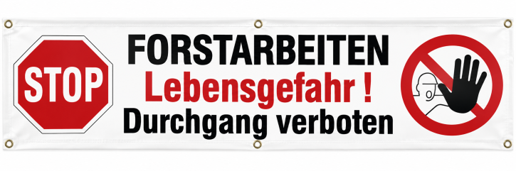 Forstarbeiten Warnbanner – Lebensgefahr | Durchgang verboten