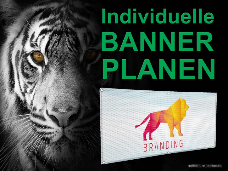 Banner Planen PVC oder Mesh individuell nach eigener Vorlage