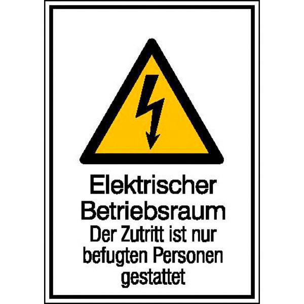 Warn-Kombischild "Elektrischer Betriebsraum - Der Zutritt ist nur befugten Personen gestattet"