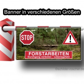 Banner / Plane mit Ösen STOP ACHTUNG Forstarbeiten Durchgang verboten Lebensgefahr 2000 mm x 1000 mm