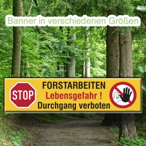 Banner / Plane mit Ösen Forstarbeiten Lebensgefahr !  Durchgang verboten 4000 mm x 1000 mm