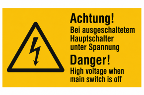 Warnschild „Achtung! Bei ausgeschaltetem Hauptschalter unter Spannung" – Deutsch / Englisch - 6 Stück auf Bogen