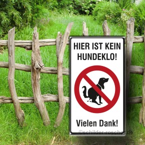 Hinweisschild "Hier ist kein Hundeklo!" Vielen Dank!